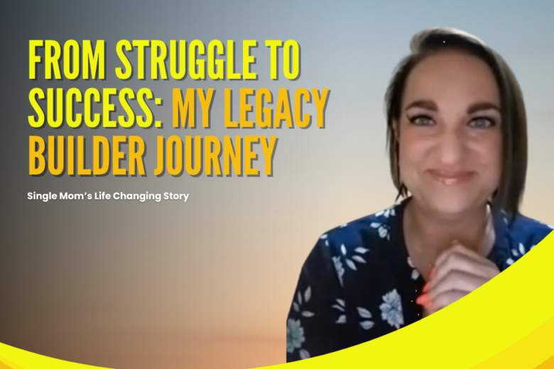 Christelle smiling confidently, representing her success story with the Legacy Builder Program, accompanied by bold text: 'Struggle to Success: My Legacy Builder Journey.