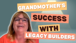 Canadian grandmother's success with Legacy Builder Program