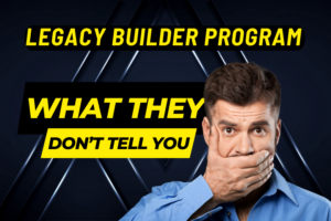 egacy Builder Program Review: What They Don’t Tell You